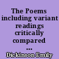 The Poems including variant readings critically compared with all known manuscripts