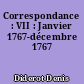 Correspondance : VII : Janvier 1767-décembre 1767