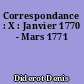 Correspondance : X : Janvier 1770 - Mars 1771