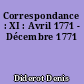 Correspondance : XI : Avril 1771 - Décembre 1771