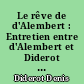 Le rêve de d'Alembert : Entretien entre d'Alembert et Diderot : Suite de l'entretien