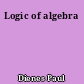 Logic of algebra