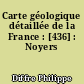 Carte géologique détaillée de la France : [436] : Noyers