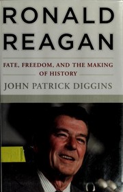 Ronald Reagan : fate, freedom, and the making of history