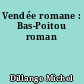 Vendée romane : Bas-Poitou roman