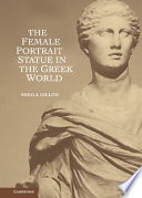 The female portrait statue in the greek world