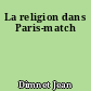 La religion dans Paris-match