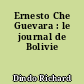 Ernesto Che Guevara : le journal de Bolivie