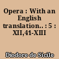 Opera : With an English translation.. : 5 : XII,41-XIII