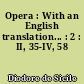 Opera : With an English translation... : 2 : II, 35-IV, 58