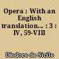 Opera : With an English translation... : 3 : IV, 59-VIII
