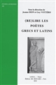 (Re) lire les poètes grecs et latins