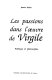 Les passions dans l'oeuvre de Virgile : poétique et philosophie