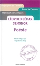 Léopold Sédar Senghor : poésie : étude critique