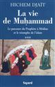 La vie de Muḥammad : III : Le parcours du Prophète à Médine et le triomphe de l'islam
