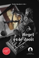 Hegel et le droit : [actes du colloque international "Les deux cents ans des Principes de la philosophie du droit" qui s'est tenu les 3 et 4 juin 2021 à l'Institut Michelet Villey de l'Université Panthéon-Assas]