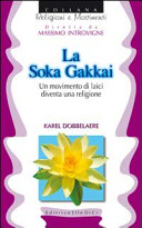 La Soka Gakkai : un movimento di laici diventa una religione