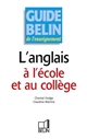 Guide Belin de l'enseignement de l'anglais à l'école et au collège