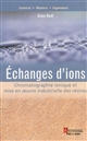 Échanges d'ions : chromatographie ionique et mise en oeuvre industrielle des résines