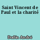 Saint Vincent de Paul et la charité