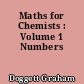 Maths for Chemists : Volume 1 Numbers