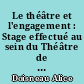 Le théâtre et l'engagement : Stage effectué au sein du Théâtre de l'Enfumeraie d'Allonnes (72)