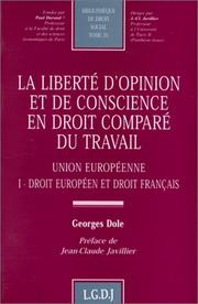 La liberté d'opinion et de conscience en droit comparé du travail : Union européenne : I : Droit européen et droit français