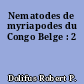 Nematodes de myriapodes du Congo Belge : 2