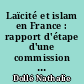 Laïcité et islam en France : rapport d'étape d'une commission de travail de la Ligue de l'enseignement