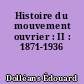 Histoire du mouvement ouvrier : II : 1871-1936