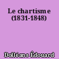 Le chartisme (1831-1848)