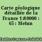 Carte géologique détaillée de la France 1:80000 : 65 : Melun