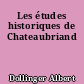 Les études historiques de Chateaubriand