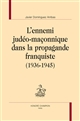 L'ennemi judéo-maçonnique dans la propagande franquiste (1936-1945)