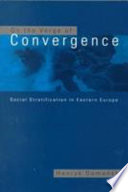 On the verge of convergence : social stratification in Eastern Europe