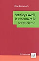 Stanley Cavell, le cinéma et le scepticisme