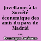 Jovellanos à la Société économique des amis du pays de Madrid : , 1778-1795