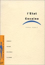 L'Etat cocaïne : science et politique de la feuille à la poudre