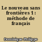 Le nouveau sans frontières 1 : méthode de français