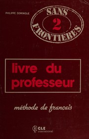 Sans frontières : méthode de français : 2 : livre du professeur