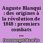 Auguste Blanqui : des origines à la révolution de 1848 : premiers combats et premières prisons