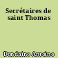 Secrétaires de saint Thomas