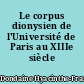 Le corpus dionysien de l'Université de Paris au XIIIe siècle