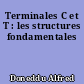 Terminales C et T : les structures fondamentales