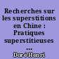 Recherches sur les superstitions en Chine : Pratiques superstitieuses : 3 : pratiques divinatoires