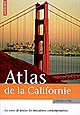 Atlas de la Californie : au cœur de toutes les mutations contemporaines