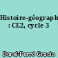 Histoire-géographie : CE2, cycle 3