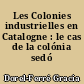 Les Colonies industrielles en Catalogne : le cas de la colónia sedó