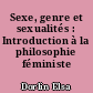 Sexe, genre et sexualités : Introduction à la philosophie féministe