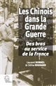 Les Chinois dans la Grande Guerre : des bras au service de la France